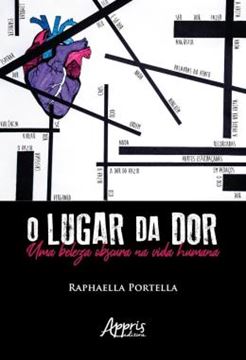Imagem de O LUGAR DA DOR - UMA BELEZA OBSCURA NA VIDA HUMANA