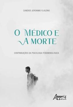 Imagem de O MEDICO E A MORTE: CONTRIBUICOES DA PSICOLOGIA FENOMENOLOGICA