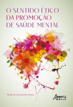 Imagem de O SENTIDO ETICO DA PROMOCAO DE SAUDE MENTAL