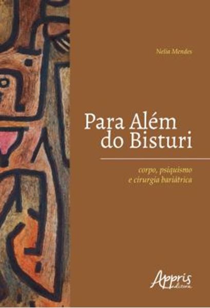 Picture of PARA ALEM DO BISTURI: CORPO, PSIQUISMO E CIRURGIA BARIATRICA