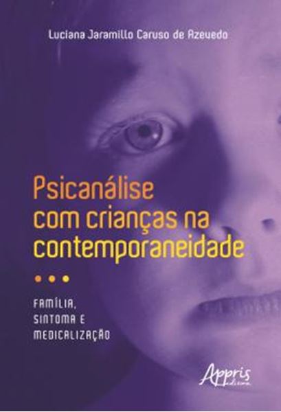 Picture of PSICANALISE COM CRIANCAS NA CONTEMPORANEIDADE - FAMILIA, SINTOMA E MEDICALIZACAO