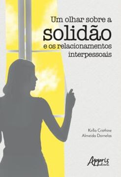 Imagem de UM OLHAR SOBRE A SOLIDAO E OS RELACIONAMENTOS INTERPESSOAIS