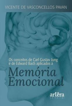 Imagem de OS CONCEITOS DE CARL GUSTAV JUNG E DE EDWARD BACH APLICADOS A MEMORIA EMOCIONAL