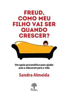 Imagem de FREUD, COMO MEU FILHO VAI SER QUANDO CRESCER ?