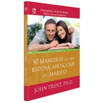 Imagem de 30 MANEIRAS DE UMA ESPOSA ABENCOAR SEU MARIDO