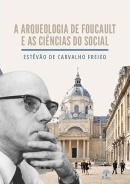 Picture of ARQUEOLOGIA DE FOUCAULT E AS CIENCIAS SOCIAIS, A