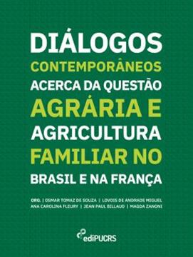 Imagem de DIALOGOS CONTEMPORANEOS ACERCA DA QUESTAO AGRARIA E AGRICULTURA FAMILIAR NO BRASIL E NA FRANCA