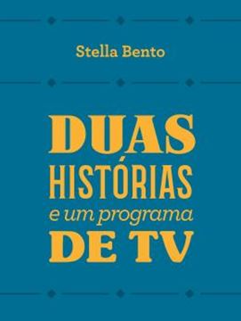 Imagem de DUAS HISTORIAS E UM PROGRAMA DE TV