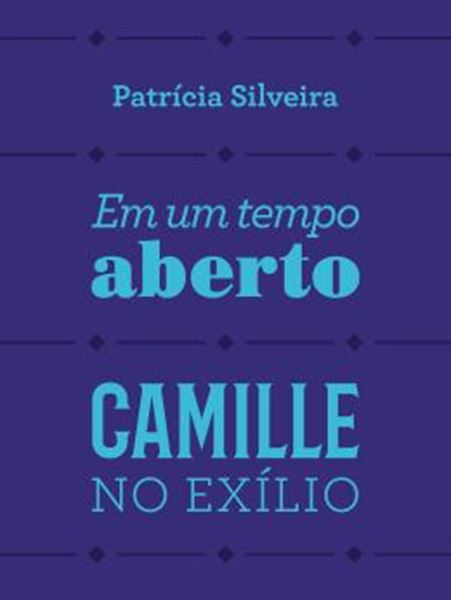 Picture of EM UM TEMPO ABERTO E CAMILLE NO EXILIO