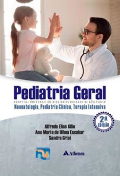 Imagem de PEDIATRIA GERAL - HC/USP - NEONATOLOGIA, PEDIATRIA CLINICA, TERAPIA INTENSIVA - 2ª ED