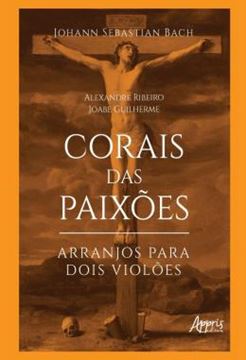Imagem de CORAIS DAS PAIXOES - ARRANJOS PARA DOIS VIOLOES