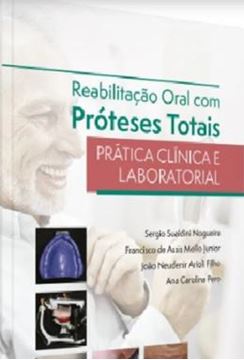 Imagem de REABILITACAO ORAL COM PROTESES TOTAIS - PRATICA CLINICA E LABORATORIAL