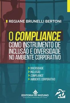 Imagem de COMPLIANCE COMO INSTRUMENTO DE INCLUSAO E DIVERSIDADE NO AMBIENTE CORPORATIVO, O