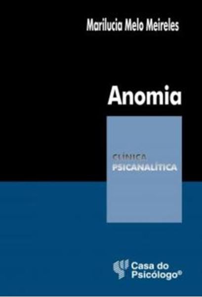 Picture of ANOMIA - RUPTURA CIVILIZATORIA E SOFRIMENTO PSIQUICO