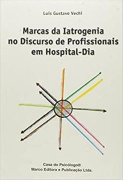 Imagem de MARCAS DA IATROGENIA NO DISCURSO DE PROFISSIONAIS EM HOSPITAL-DIA