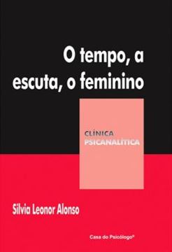 Imagem de O TEMPO, A ESCUTA, O FEMININO - REFLEXOES