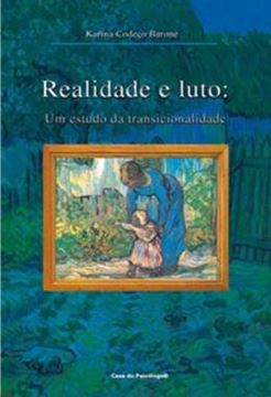 Imagem de REALIDADE E LUTO - UM ESTUDO DA TRANSICIONALIDADE