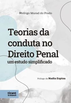 Imagem de TEORIAS DA CONDUTA NO DIREITO PENAL: UM ESTUDO SIMPLICADO