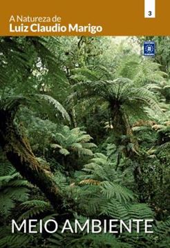 Imagem de A NATUREZA DE LUIZ CLAUDIO MARIGO - MEIO AMBIENTE