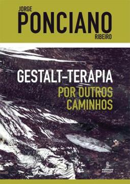 Imagem de GESTALT-TERAPIA – POR OUTROS CAMINHOS