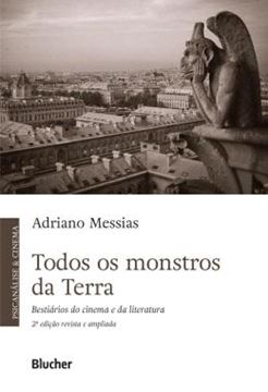 Imagem de TODOS OS MONSTROS DA TERRA - BESTIARIOS DO CINEMA E DA LITERATURA