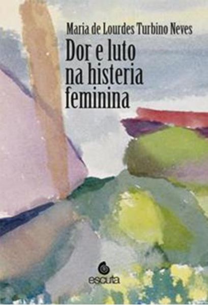 Picture of DOR E LUTO NA HISTERIA FEMININA