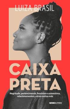 Imagem de CAIXA PRETA - NEGRITUDE, PERTENCIMENTO, FEMININO E AUTOESTIMA, RELACIONAMENTOS Y OTRAS COSITAS MÁS