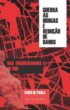 Imagem de GUERRA AS DROGAS E REDUCAO DE DANOS :