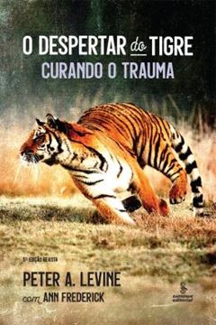 Imagem de O DESPERTAR DO TIGRE - CURANDO O TRAUMA