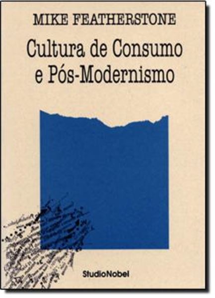 Picture of CULTURA DE CONSUMO E POS MODERNISMO
