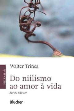 Imagem de DO NIILISMO AO AMOR A VIDA - SER OU NAO SER