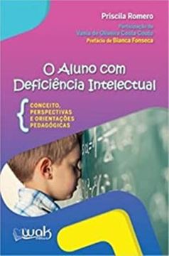 Imagem de ALUNO COM DEFICIENCIA INTELECTUAL – CONCEITOS, PERSPECTIVAS E ORIENTACOES PEDAGOGICAS, O