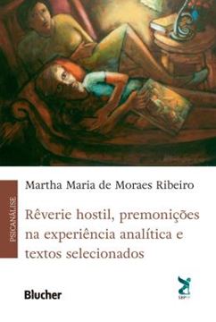 Imagem de REVERIE HOSTIL, PREMONICOES NA EXPERIENCIA ANALITICA E TEXTOS SELECIONADOS