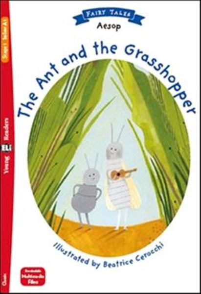 Picture of ANT AND THE GRASSHOPPER, THE - YOUNG ELI READERS FAIRY TALES BELOW A1 - DOWNLOADABLE MULTIMEDIA