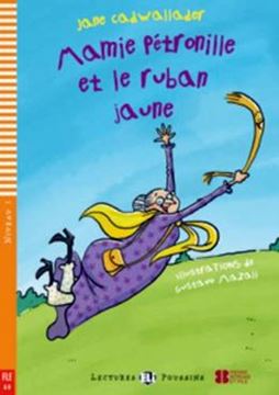 Imagem de MAMIE PETRONILLE ET LE RUBAN JAUNE - LECTURES ELI POUSSINS A0 - DOWNLOADABLE MULTIMEDIA