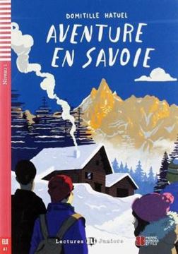 Imagem de AVENTURE EN SAVOIE - LECTURES ELI JUNIORS A1 - DOWNLOADABLE MULTIMEDIA