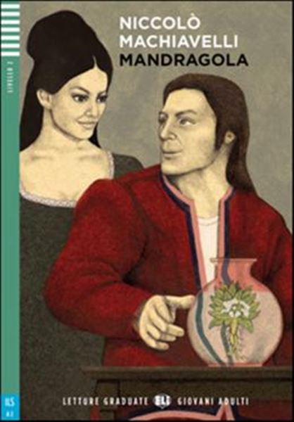 Picture of LA MANDRAGOLA - LETTURE GRADUATE ELI GIOVANI ADULTI A2 - DOWNLOADABLE MULTIMEDIA