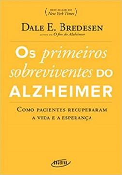 Imagem de OS PRIMEIROS SOBREVIVENTES DO ALZHEIMER - COMO OS PACIENTES RECUPERAM A VIDA E A ESPERANÇA