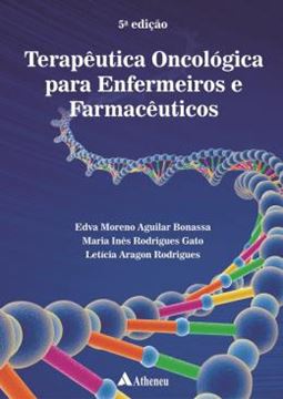 Imagem de TERAPÊUTICA ONCOLÓGICA PARA ENFERMEIROS E FARMACÊUTICOS - 5ª ED
