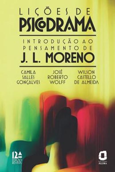 Picture of LIÇÕES DE PSICODRAMA - INTRODUÇÃO AO PENSAMENTO DE J. L. MORENO - 12ª ED