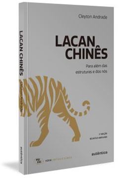 Imagem de LACAN CHINES - PARA ALEM DAS ESTRUTURAS E DOS NOS - 3ª ED