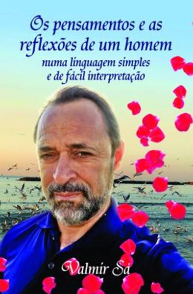 Picture of OS PENSAMENTOS E AS REFLEXOES DE UM HOMEM NUMA LINGUAGEM SIMPLES E DE FACIL INTERPRETACAO
