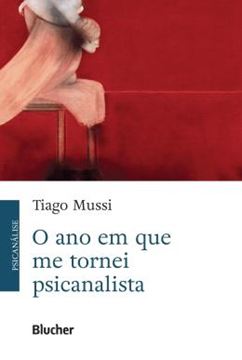 Imagem de O ANO EM QUE ME TORNEI PSICANALISTA