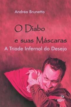 Imagem de O DIABO E SUAS MASCARAS
