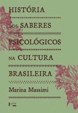 Imagem de HISTORIA DOS SABERES PSICOLOGICOS NA CULTURA BRASILEIRA