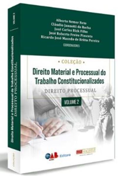 Picture of COLECAO DIREITO MATERIAL E PROCESSUAL DO TRABALHO CONSTITUCIONALIZADOS - DIREITO PROCESSUAL VOL.II