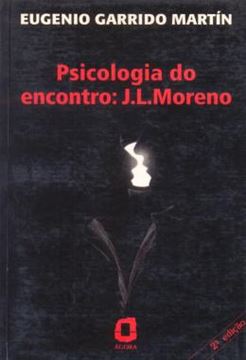 Imagem de PSICOLOGIA DO ENCONTRO: J.L. MORENO
