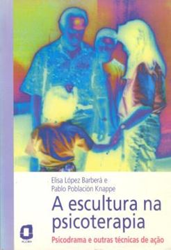 Imagem de ESCULTURA NA PSICOTERAPIA, A