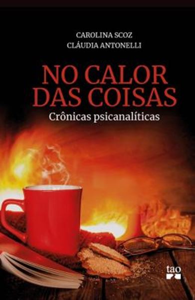 Picture of NO CALOR DAS COISAS - CRONICAS PSICANALITICAS