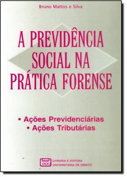 Imagem de A PREVIDÊNCIA SOCIAL NA PRÁTICA FORENSE